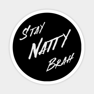 Stay Natty Brah Magnet